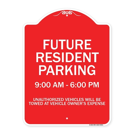 Future Resident Parking 9:00 To 6:00 Heavy-Gauge Aluminum Architectural Sign